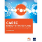 Carec Energy Strategy 2030: Common Borders. Common Solutions. Common Energy Future. - Paperback