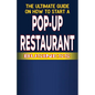 The Ultimate Guide on How to Start a Pop-up Restaurant - Paperback