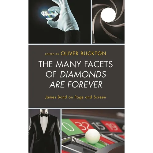The Many Facets of Diamonds Are Forever: James Bond on Page and Screen - Paperback