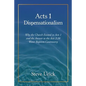 Acts 1 Dispensationalism: Why the Church Existed in Acts 1 and the Answer to the Acts 2:38 Water Baptism Controversy - Paperback