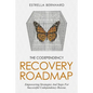 The Codependency Recovery Roadmap: Empowering Strategies And Steps For Successful Codependency Rescue. - Paperback