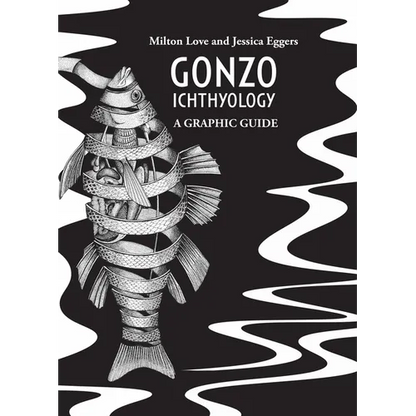 Gonzo Ichthyology - A Graphic Guide - Hardcover