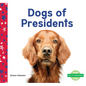 Dogs of Presidents - Library Binding