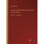 Life and Letters of Thomas Henry Huxley; In Three Volumes: Volume 2 - in large print - Paperback