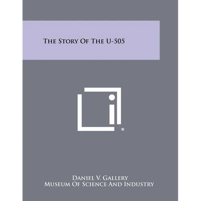 The Story Of The U-505 - Paperback