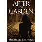 After the Garden - Paperback