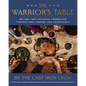 The Warrior's Table: Recipes That Cultivate Connection Through War, Change, and Uncertainty - Hardcover