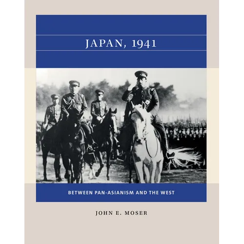 Japan, 1941: Between Pan-Asianism and the West - Paperback