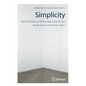 Simplicity: Ideals of Practice in Mathematics and the Arts - Paperback