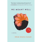 We Meant Well - Paperback