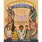 Beyond They/Them: 20 Influential Nonbinary and Gender-Diverse People You Should Know - Hardcover