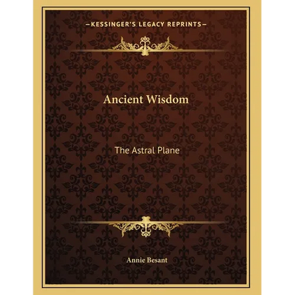 Ancient Wisdom: The Astral Plane - Paperback