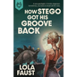 How Stego Got His Groove Back - Paperback