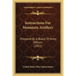 Instructions for Mountain Artillery: Prepared by a Board of Army Officers (1851) - Paperback
