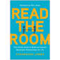 Read the Room: The Holistic Guide to Build and Sustain Meaningful Relationships for Life - Paperback