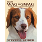 From Wag to Swag: A Coffee Table Tribute to Bird Dogs - Hardcover