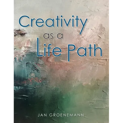 Creativity as a Life Path - Paperback