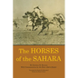 The Horses of the Sahara - Paperback