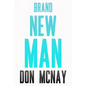 Brand New Man: My Weight Loss Journey - Paperback