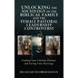 Unlocking the Sociology of the Biblical Family and the Female Pastoral Leadership Controversy: Finding Your Lifetime Partner and Saving Your Marriage - Hardcover