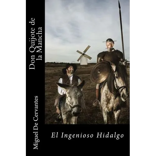 Don Quijote de la Mancha-El Ingenioso Hidalgo (Spanish) Edition - Paperback
