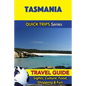 Tasmania Travel Guide (Quick Trips Series): Sights, Culture, Food, Shopping & Fun - Paperback