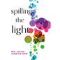 Spilling the Light - Paperback