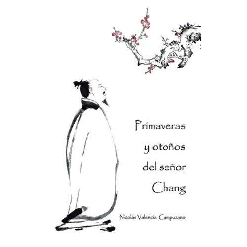 Primaveras y otoños del señor Chang - Paperback