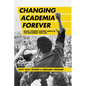 Changing Academia Forever: Black Student Leaders Analyze the Movement They Led - Paperback