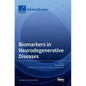 Biomarkers in Neurodegenerative Diseases - Hardcover