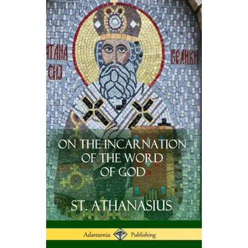 On the Incarnation of the Word of God (Hardcover) - Hardcover