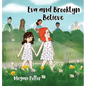 Eva and Brooklyn Believe - Hardcover