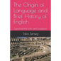 The origin of language and brief history of English: Experimental tests and evidence - Paperback