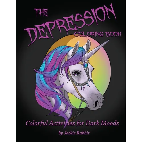 The Depression Coloring Book: Colorful Activities for Dark Moods - Paperback