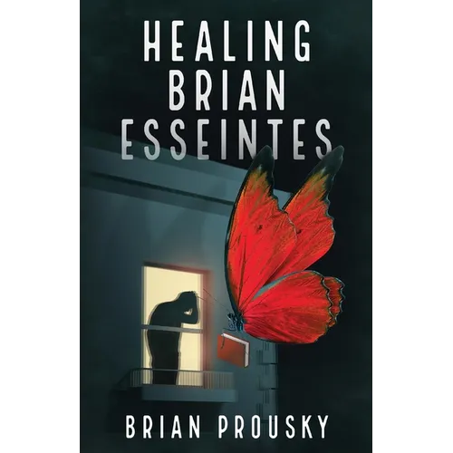 Healing Brian Esseintes - Paperback