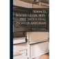 John D. Rockefeller, 1839-1937, Industrial Pioneer and Man - Paperback