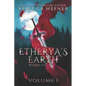 Etherya's Earth Volume I: Books 1-3 - Paperback