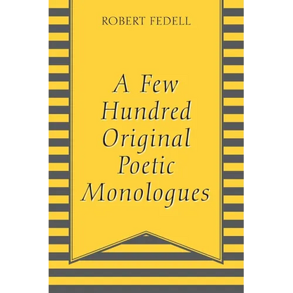 A Few Hundred Original Poetic Monologues - Paperback