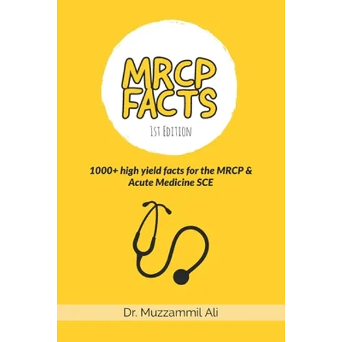 MRCP Facts: 1000+ high yield facts for the MRCP & Acute Medicine SCE exams - Paperback