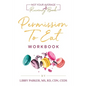 Permission To Eat: The Workbook - Paperback