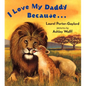 I Love My Daddy Because...Board Book - Board Book