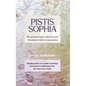 Pistis Sophia: The ancient Coptic codex in a new Translation with a Commentary - Hardcover