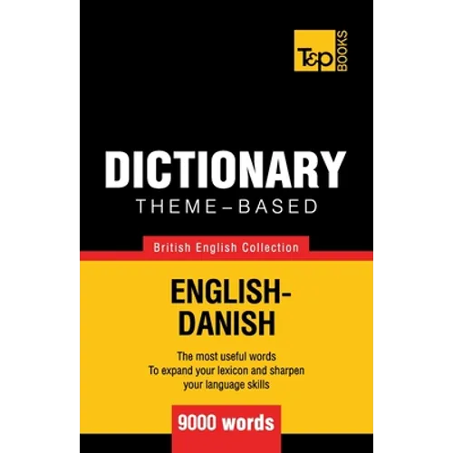 Theme-based dictionary British English-Danish - 9000 words - Paperback