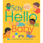 Say Hello to Baby - Hardcover