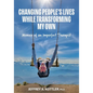 Changing People's Lives While Transforming My Own: Memoir of an Imperfect Therapist - Paperback