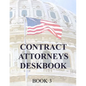 Contract Attorneys Deskbook: Book 3 - Paperback