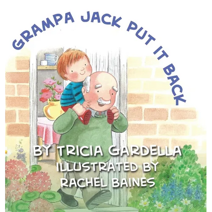 Grampa Jack Put It Back: Learning self-discipline - Hardcover