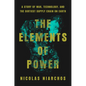 The Elements of Power: A Story of War, Technology, and the Dirtiest Supply Chain on Earth - Hardcover