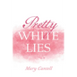 Pretty White Lies - Hardcover