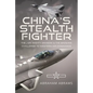 China's Stealth Fighter: The J-20 'Mighty Dragon' and the Growing Challenge to Western Air Dominance - Hardcover